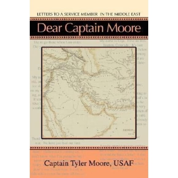 Dear Captain Moore: Letters to a Service Member in the Middle East