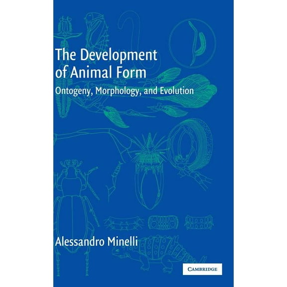 The Development of Animal Form, (Hardcover)
