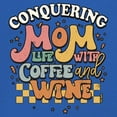 thumbnail image 3 of Conquering Mom Life With Coffee and Wine T-Shirt Trendy Motherhood Parenting Family Soccer Mama #momlife Women's Tee, 3 of 7