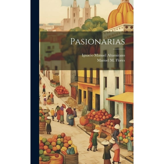 Pasionarias (Hardcover)