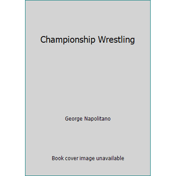 Pre-Owned Championship Wrestling (Hardcover) 0792455959 9780792455950