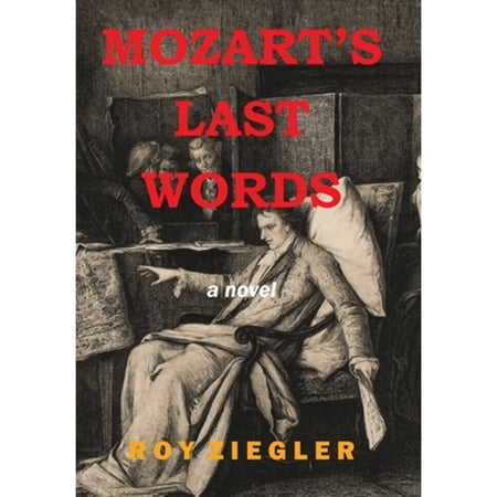 Pre-Owned Mozart's Last Words (Hardcover 9781669843849) by Roy Ziegler