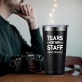 thumbnail image 4 of Boss Gifts for Men - Tears of My Staff - Boss Day Gifts - Christmas, Appreciation, Retirement Gifts for Boss, Employees, Leader - 20oz Boss Tumbler, 4 of 7