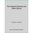 thumbnail image 1 of Pre-Owned The Celestial Railroad and Other Stories (Unknown) 0451517849 9780451517845, 1 of 1