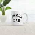 thumbnail image 2 of Bonus Dad Mug Funny Sarcastic Fathers Day Gift Novelty Coffee Cup, 2 of 4
