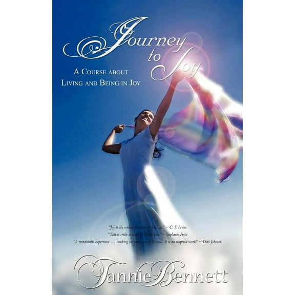 Journey to Joy: A Course about Living and Being in Joy (Paperback)