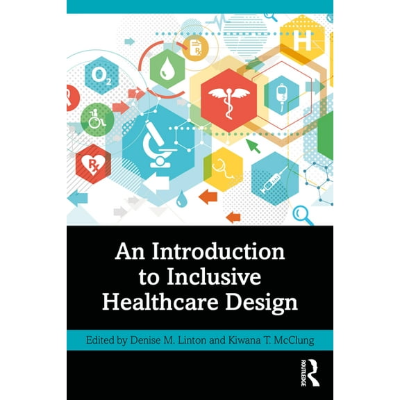 An Introduction to Inclusive Healthcare Design, (Hardcover)