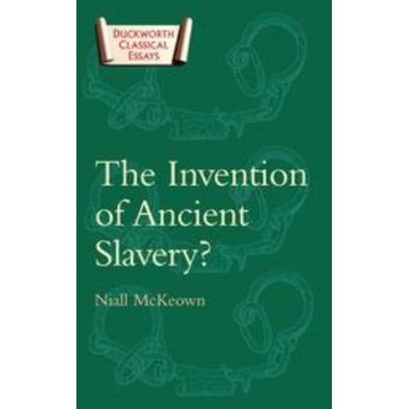Pre-Owned The Invention of Ancient Slavery (Paperback) 0715631853 9780715631850