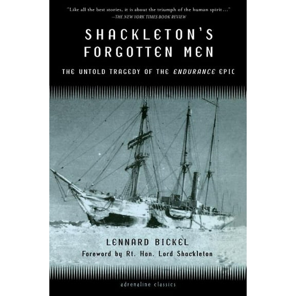 Adrenaline Classics (Paperback) Shackleton's Forgotten Men: The Untold Tragedy of the Endurance Epic, (Paperback)
