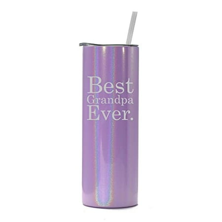 

20 oz Skinny Tall Tumbler Stainless Steel Vacuum Insulated Travel Mug Cup With Straw Best Grandpa Ever (Purple Iridescent Glitter)