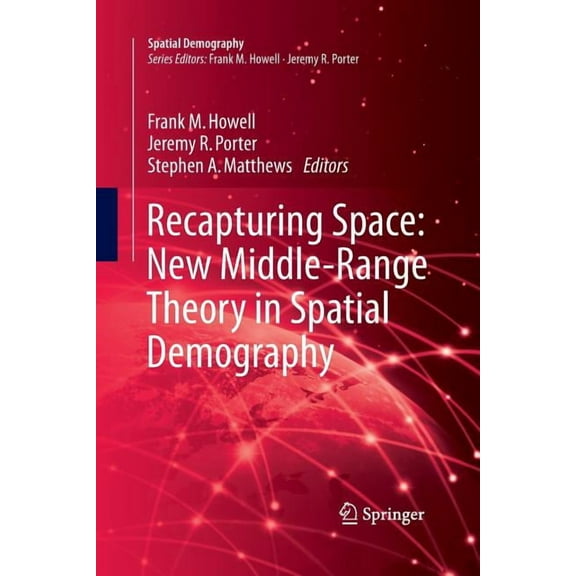 Spatial Demography Book Recapturing Space: New Middle-Range Theory in Spatial Demography, Book 1, (Paperback)