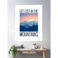 thumbnail image 2 of Get Lost In The Mountains Poster Wall Art, Modern Wall Decor, 8x12 UNFRAMED, 2 of 3