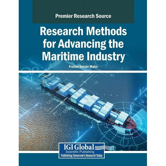 Research Methods for Advancing the Maritime Industry, (Paperback)