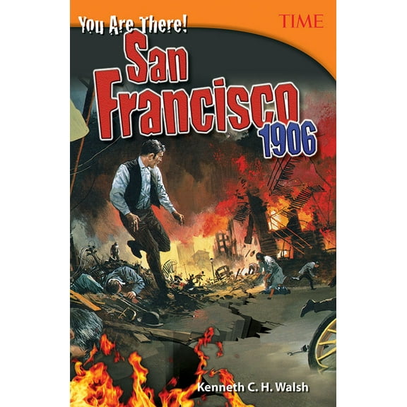 Time(r) Informational Text You Are There! San Francisco 1906, (Paperback)
