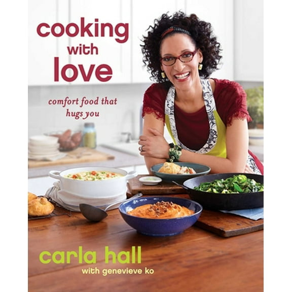 Pre-Owned Cooking with Love: Comfort Food That Hugs You (Paperback) 1451662203 9781451662207