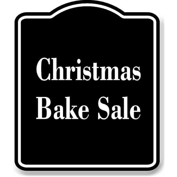 Christmas Bake Sale BLACK Aluminum Composite Sign 8.5''x10''