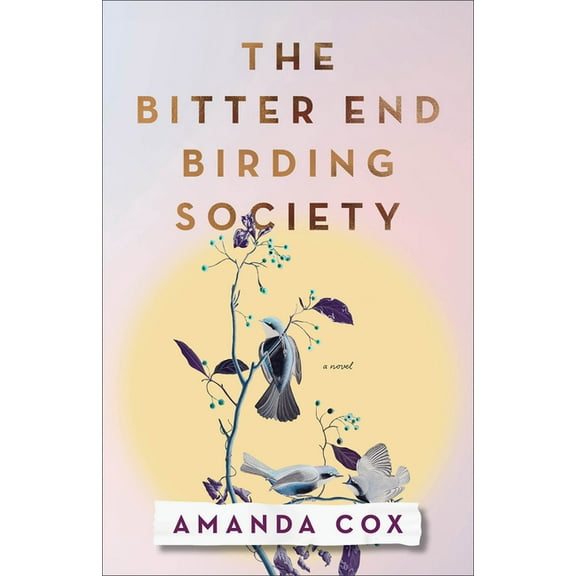 The Bitter End Birding Society, (Paperback)