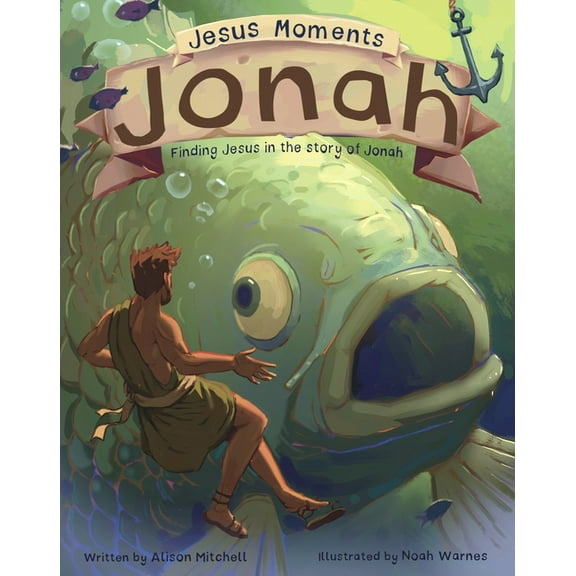 Jesus Moments Jesus Moments: Jonah: Finding Jesus in the Story of Jonah, (Hardcover)