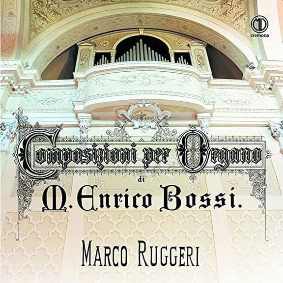 Bossi / Ruggeri - Marco Enrico Bossi: Composizioni per Organo - Music & Performance - CD