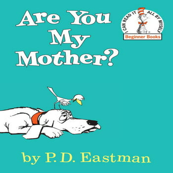 Beginner Books(r): Are You My Mother? (Hardcover)