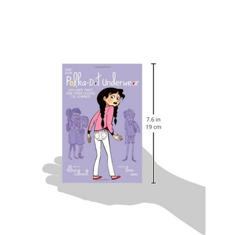 Don't Wear Polka-Dot Underwear with White Pants : (And Other Lessons I've  Learned) (Paperback) 