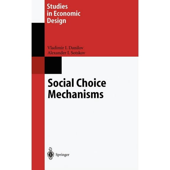 Studies in Economic Design Social Choice Mechanisms, (Hardcover)