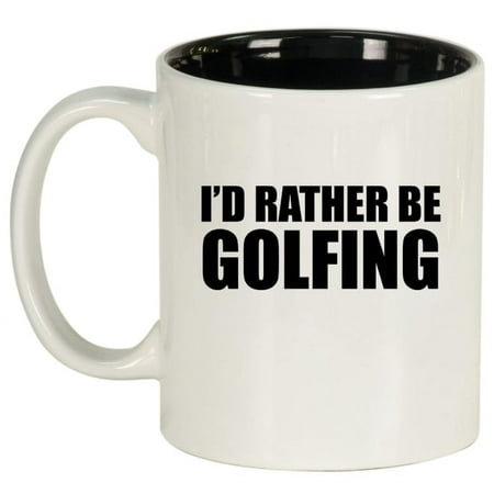 

I d Rather Golfing Gift For Golfer Ceramic Coffee Mug Tea Cup Gift for Her Him Friend Coworker Wife Husband (11oz White)