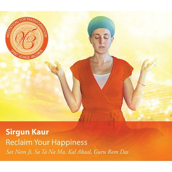 Sirgun Kaur - Reclaim Your Happiness: Meditations for Transform - New Age - CD