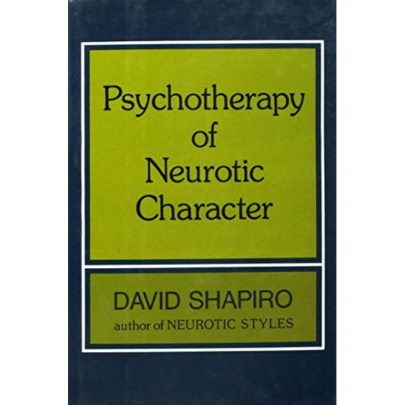 Pre-Owned Psychotherapy Of Neurotic Character (Hardcover) 0465067506 9780465067503