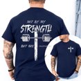 thumbnail image 2 of Not by My Strength but His T-Shirt – Philippians 4:13 Bible Verse Tee, Christian Faith Graphic Shirt, Unisex Casual Streetwear, Religious Gift for Men & Women, 2 of 6