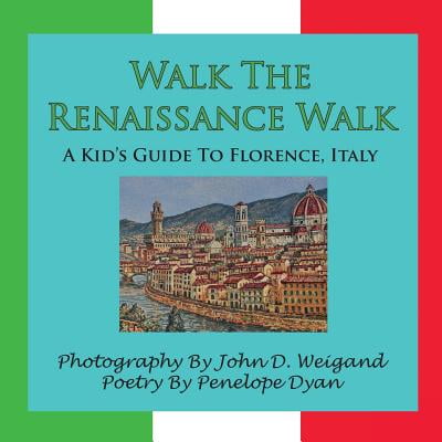 Walk the Renaissance Walk---A Kid's Guide to Florence, (Best Walking Tours In Florence Italy)
