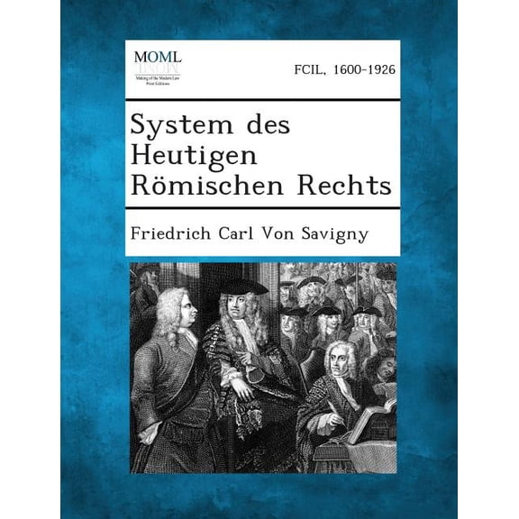 System Des Heutigen Romischen Rechts, (Paperback)