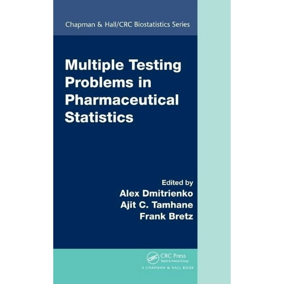 Chapman & Hall/CRC Biostatistics Multiple Testing Problems in Pharmaceutical Statistics, Book 33, (Hardcover)