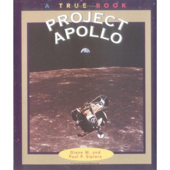 Pre-Owned Project Apollo (True Books-Space) (Paperback) 0516262734 9780516262734