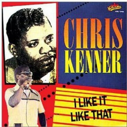 Chris Kenner - I Like It Like That - Music & Performance - CD