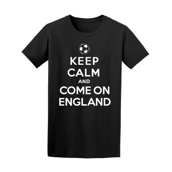 Keep Calm And Come On England Tee Men's -Image by Shutterstock