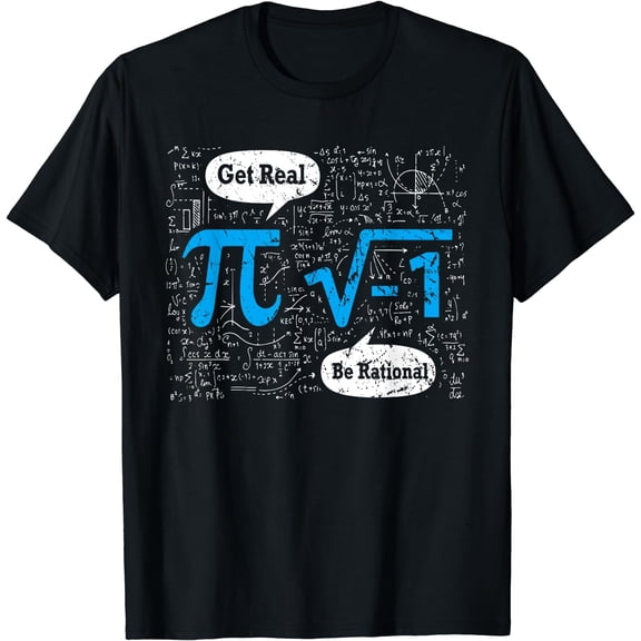 Get Real be Rational Funny Pi Day 3.14 Math,Algebra Geometry T-Shirt