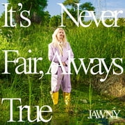 Jawny - It's Never Fair, Always True - Rock - CD