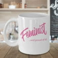 thumbnail image 3 of Feminist And Proud Of It Coffee & Tea Gift Mug, Feminism Cup Gifts for Women (15oz), 3 of 4