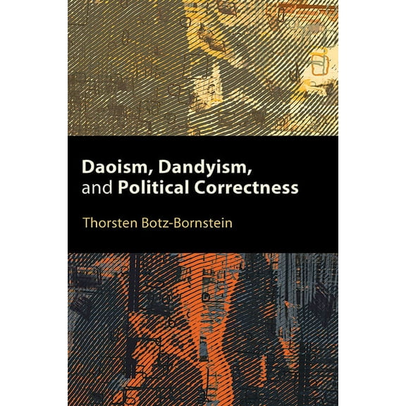 Suny Series, Translating China Daoism, Dandyism, and Political Correctness, (Hardcover)