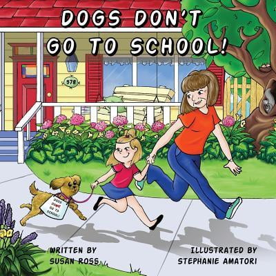 Dogs Don't Go to School Paperback