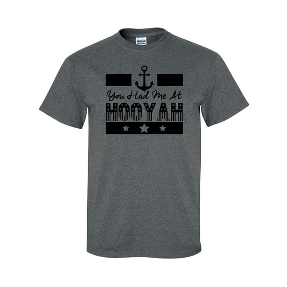You Had Me at Hooyah Navy Short Sleeve T-Shirt