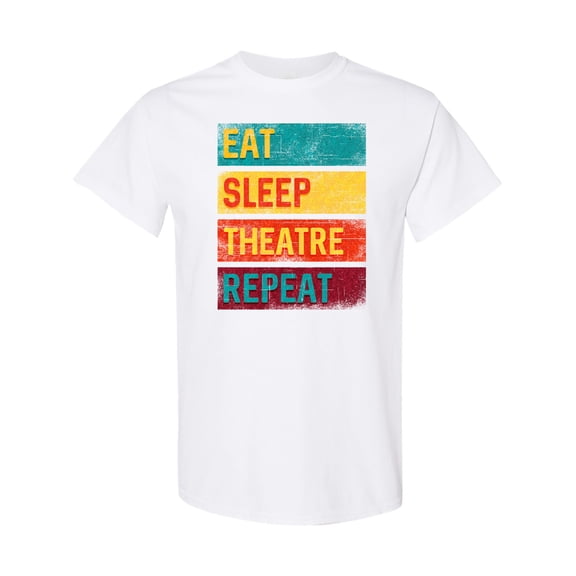Inktastic Eat Sleep Theatre Repeat Drama for Actor T-Shirt