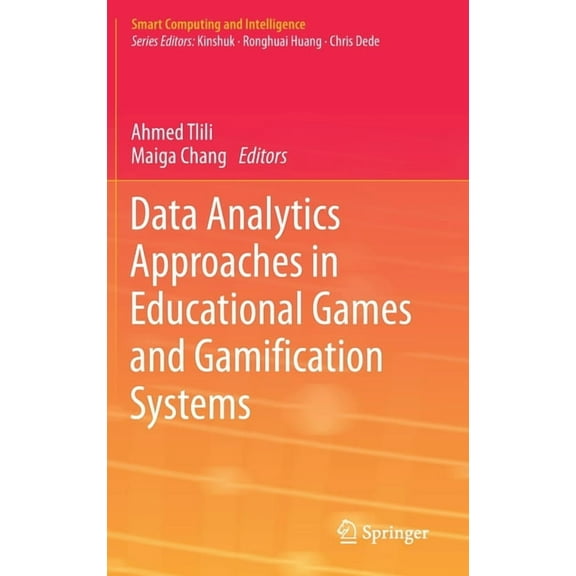 Smart Computing and Intelligence Data Analytics Approaches in Educational Games and Gamification Systems, (Hardcover)
