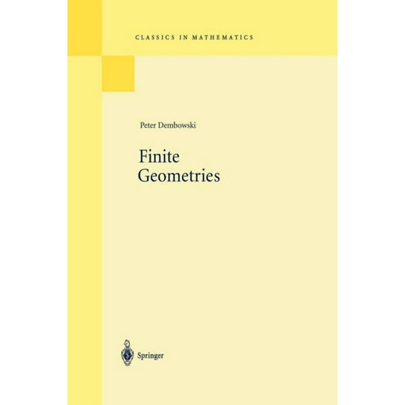 Classics in Mathematics Finite Geometries: Reprint of the 1968 Edition, (Paperback)