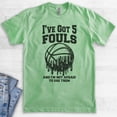 thumbnail image 2 of I've Got 5 Fouls And I'm Not Afraid To Use Them Basketball T-shirt, Unisex Men's High School Sports, Heather Apple Green, XX-Large, 2 of 6