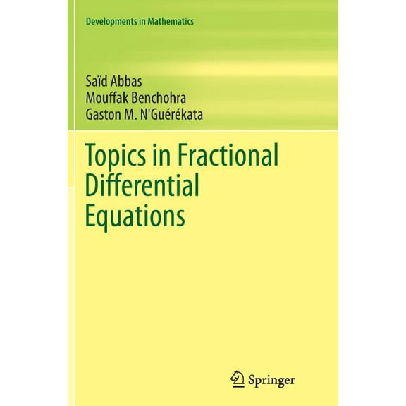 Topics in Fractional Differential Equations (2012) (Developments in Mathematics #27)