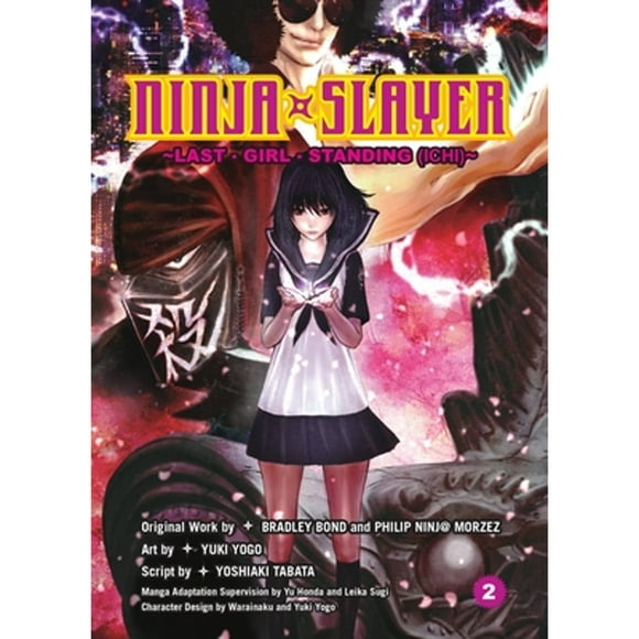 Pre-Owned Ninja Slayer, Part 2: Last Girl Standing (Paperback 9781941220948) by Bradley Bond, Phillip N Morzez, Yoshiaki Tabata