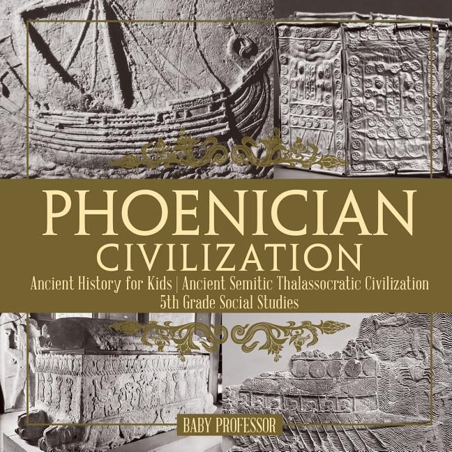 Phoenician Civilization Ancient History for Kids Ancient Semitic
