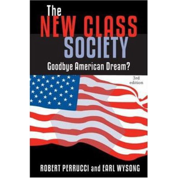 Pre-Owned New Class Society: Goodbye American Dream? (Paperback) 0742545547 9780742545540